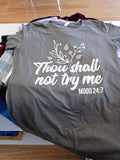 Thou Shall Not Try Me Graphic Tee