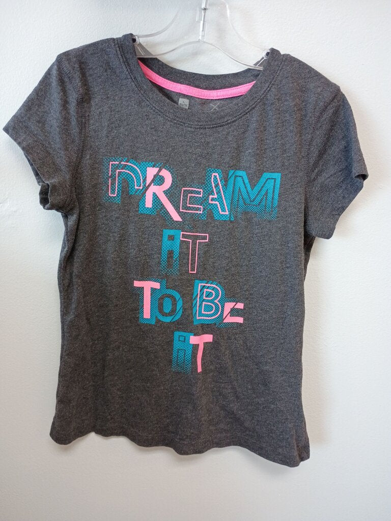 Dream It To Be It Gray T-Shirt
